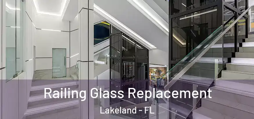  Railing Glass Replacement Lakeland - FL