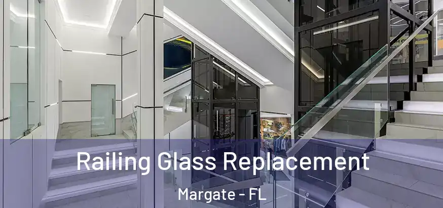 Railing Glass Replacement Margate - FL