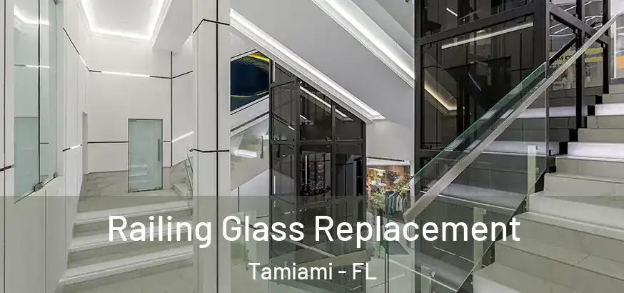  Railing Glass Replacement Tamiami - FL