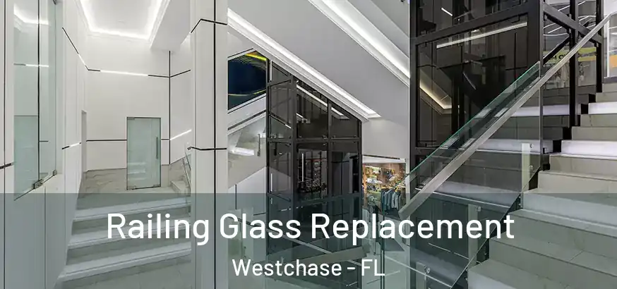 Railing Glass Replacement Westchase - FL