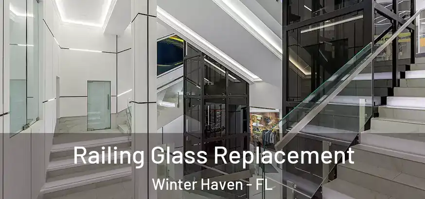  Railing Glass Replacement Winter Haven - FL