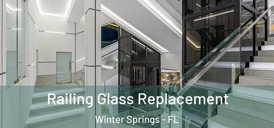 Railing Glass Replacement Winter Springs - FL