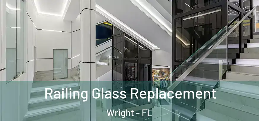  Railing Glass Replacement Wright - FL