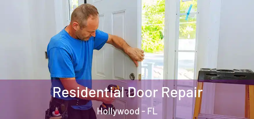  Residential Door Repair Hollywood - FL