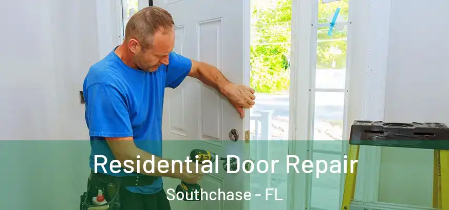  Residential Door Repair Southchase - FL
