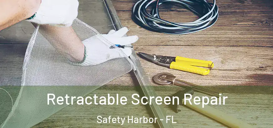  Retractable Screen Repair Safety Harbor - FL