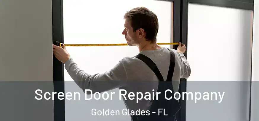  Screen Door Repair Company Golden Glades - FL