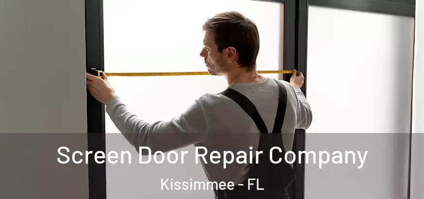  Screen Door Repair Company Kissimmee - FL