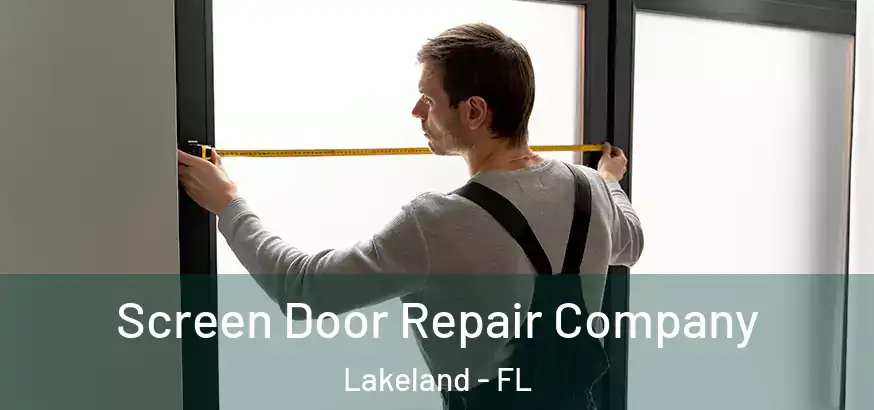  Screen Door Repair Company Lakeland - FL