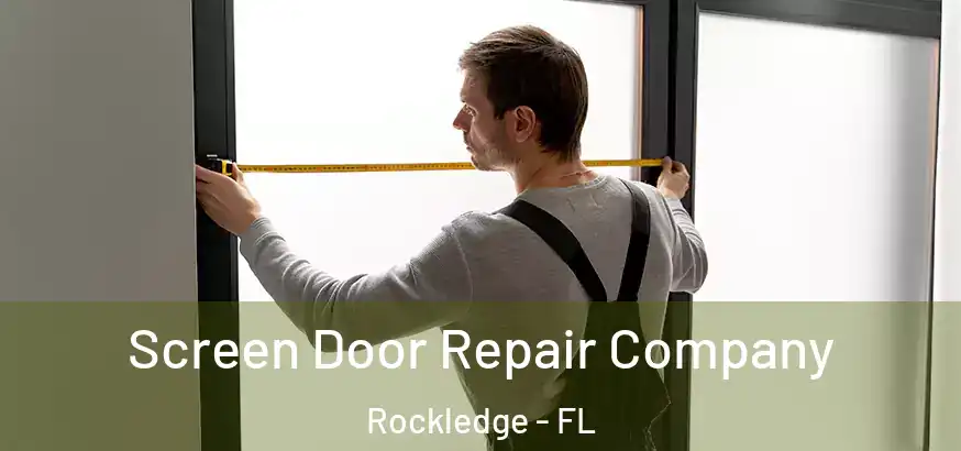 Screen Door Repair Company Rockledge - FL