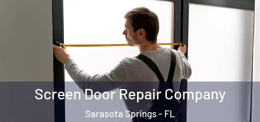  Screen Door Repair Company Sarasota Springs - FL