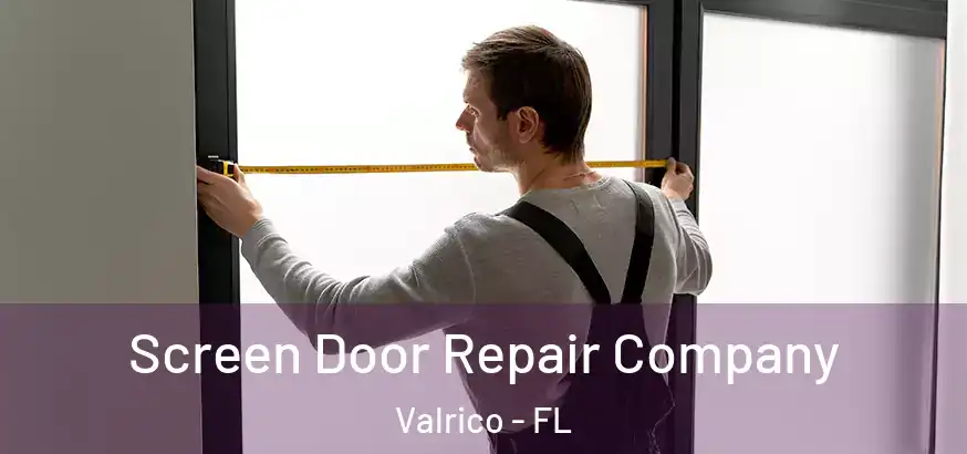  Screen Door Repair Company Valrico - FL