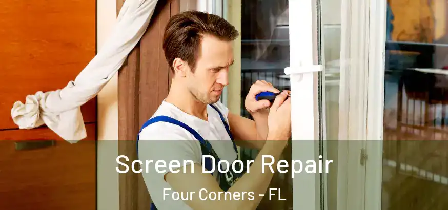  Screen Door Repair Four Corners - FL