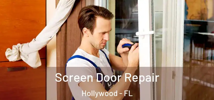  Screen Door Repair Hollywood - FL