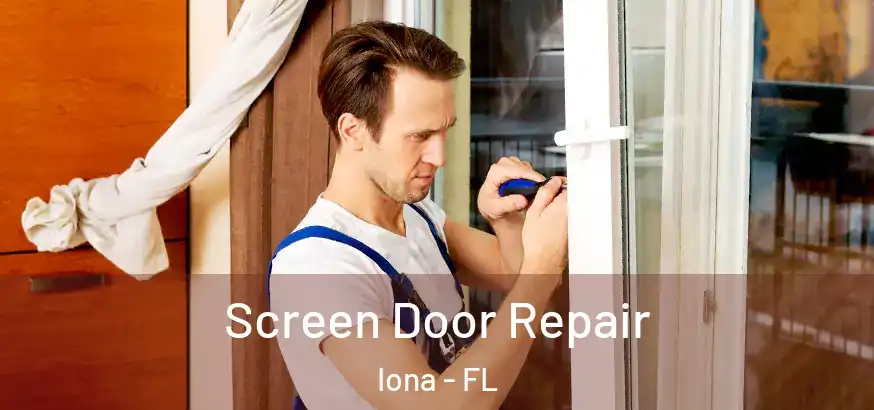 Screen Door Repair Iona - FL