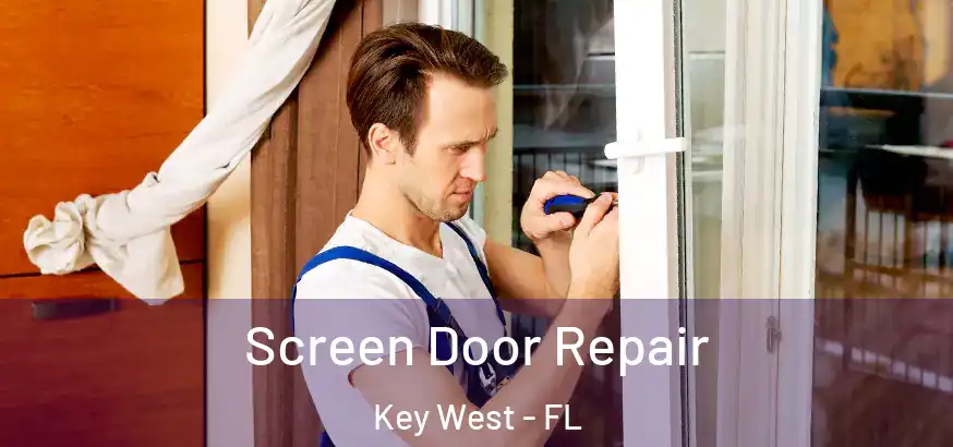  Screen Door Repair Key West - FL