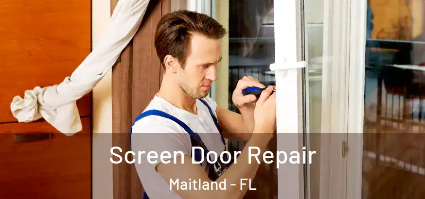  Screen Door Repair Maitland - FL