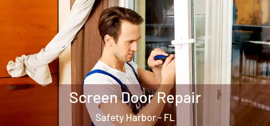  Screen Door Repair Safety Harbor - FL