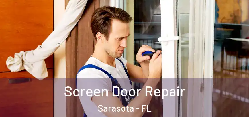  Screen Door Repair Sarasota - FL
