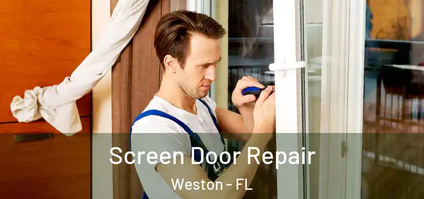  Screen Door Repair Weston - FL
