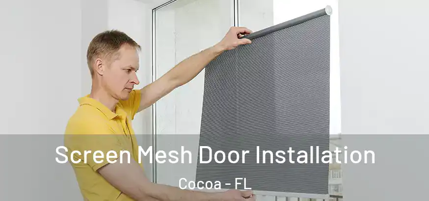  Screen Mesh Door Installation Cocoa - FL