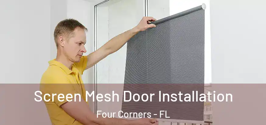  Screen Mesh Door Installation Four Corners - FL