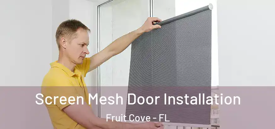  Screen Mesh Door Installation Fruit Cove - FL