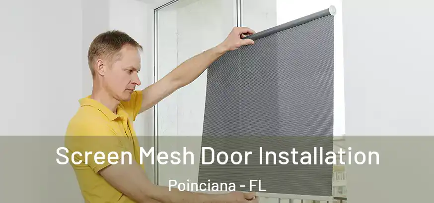  Screen Mesh Door Installation Poinciana - FL