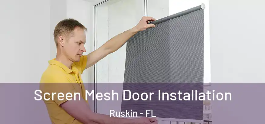  Screen Mesh Door Installation Ruskin - FL