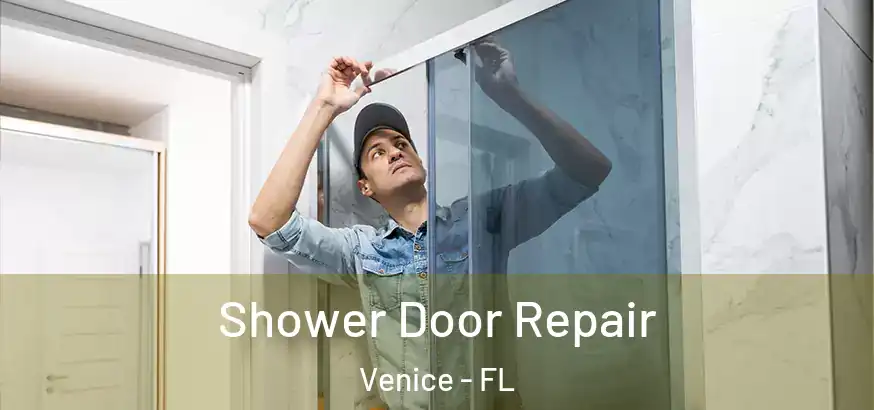  Shower Door Repair Venice - FL