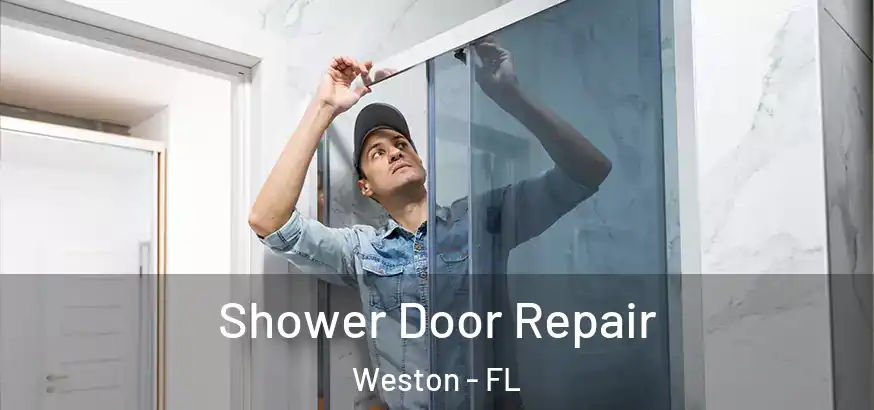  Shower Door Repair Weston - FL