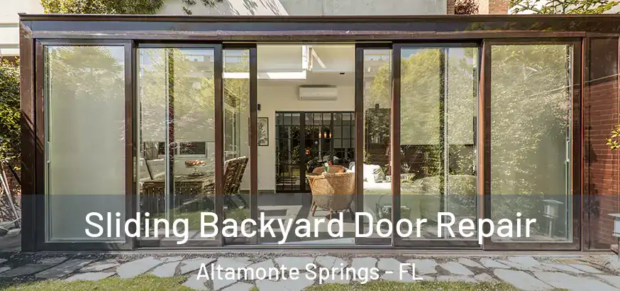  Sliding Backyard Door Repair Altamonte Springs - FL