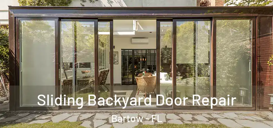  Sliding Backyard Door Repair Bartow - FL