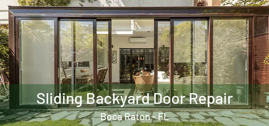 Sliding Backyard Door Repair Boca Raton - FL