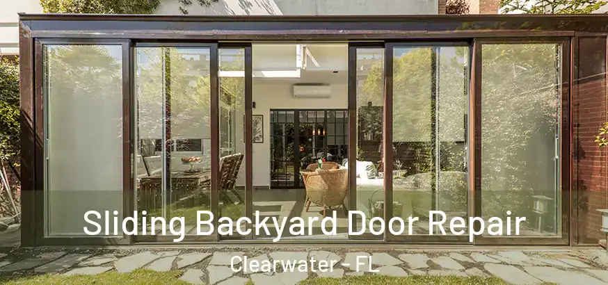  Sliding Backyard Door Repair Clearwater - FL