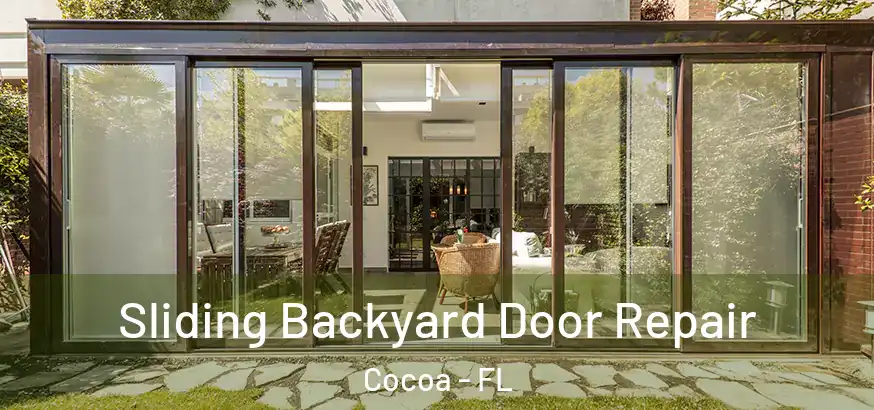  Sliding Backyard Door Repair Cocoa - FL