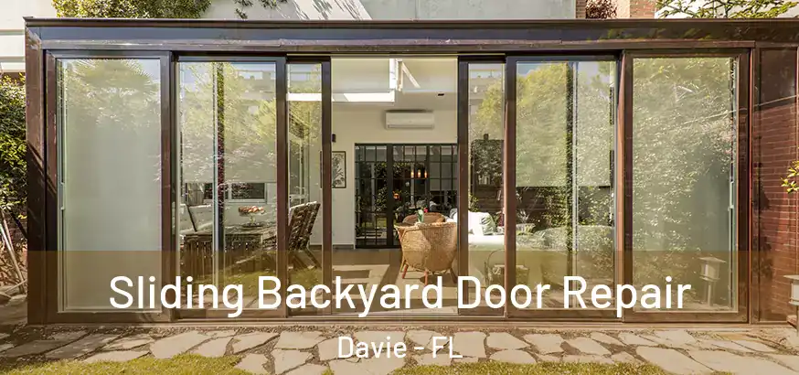  Sliding Backyard Door Repair Davie - FL