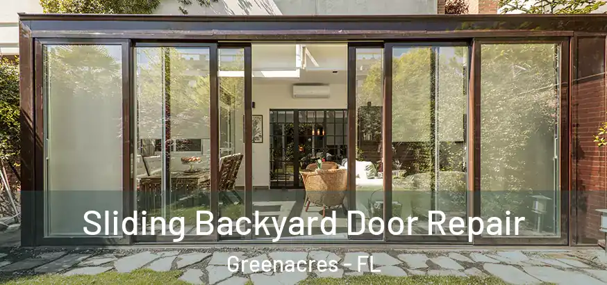 Sliding Backyard Door Repair Greenacres - FL