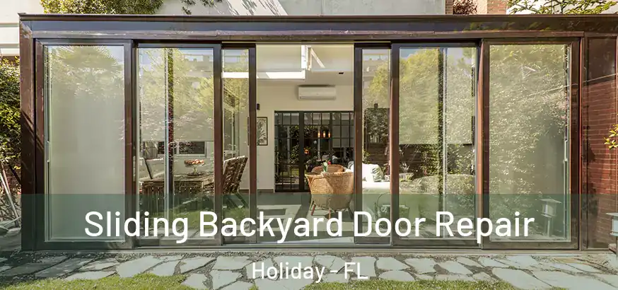  Sliding Backyard Door Repair Holiday - FL