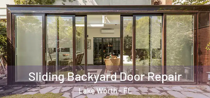 Sliding Backyard Door Repair Lake Worth - FL
