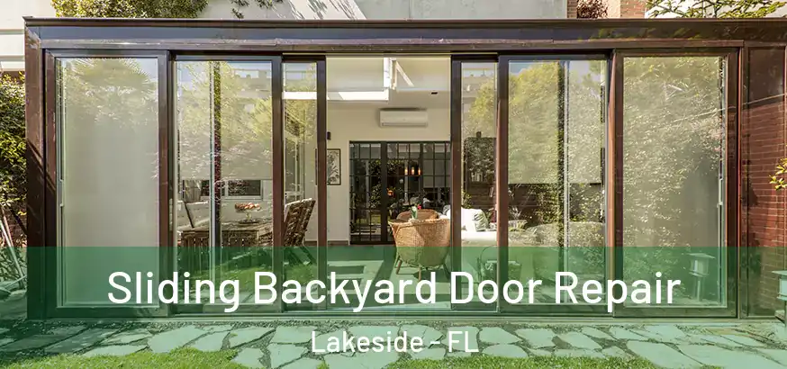  Sliding Backyard Door Repair Lakeside - FL
