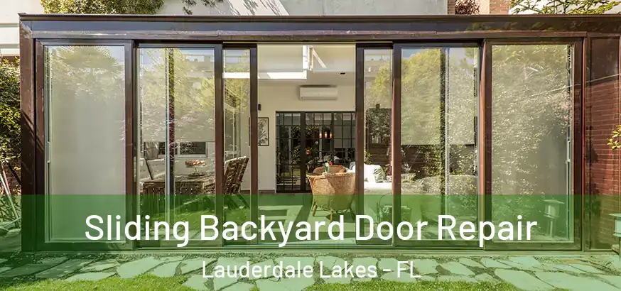  Sliding Backyard Door Repair Lauderdale Lakes - FL