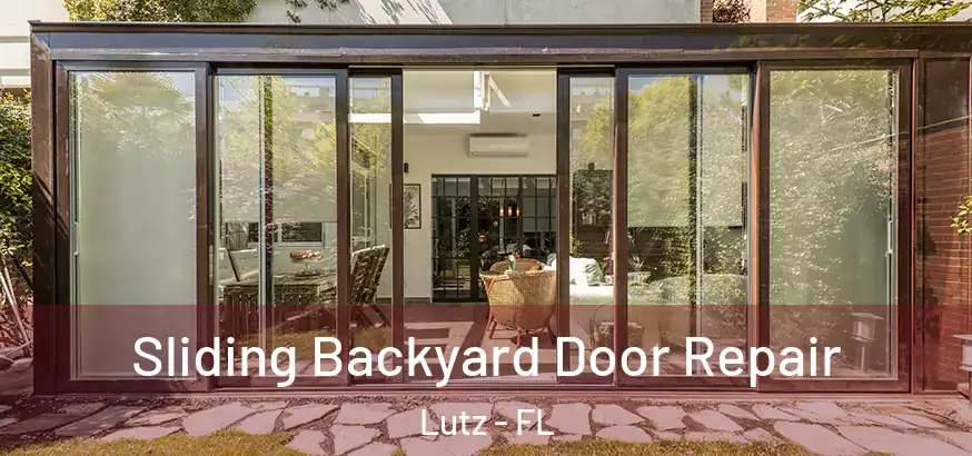 Sliding Backyard Door Repair Lutz - FL