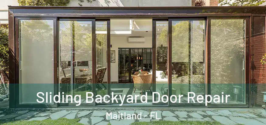  Sliding Backyard Door Repair Maitland - FL