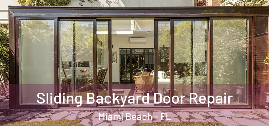 Sliding Backyard Door Repair Miami Beach - FL