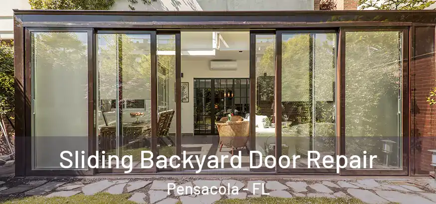  Sliding Backyard Door Repair Pensacola - FL