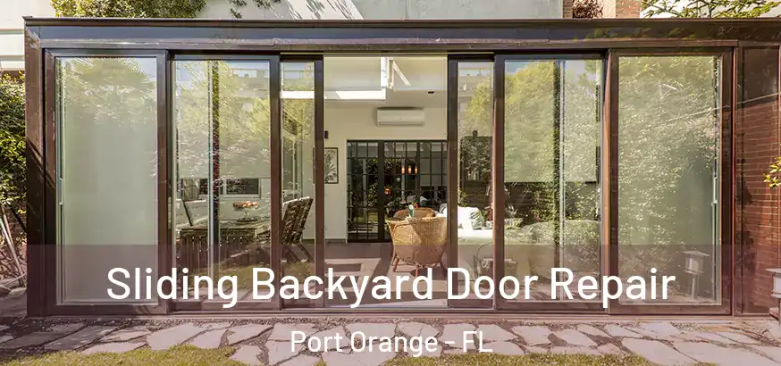  Sliding Backyard Door Repair Port Orange - FL