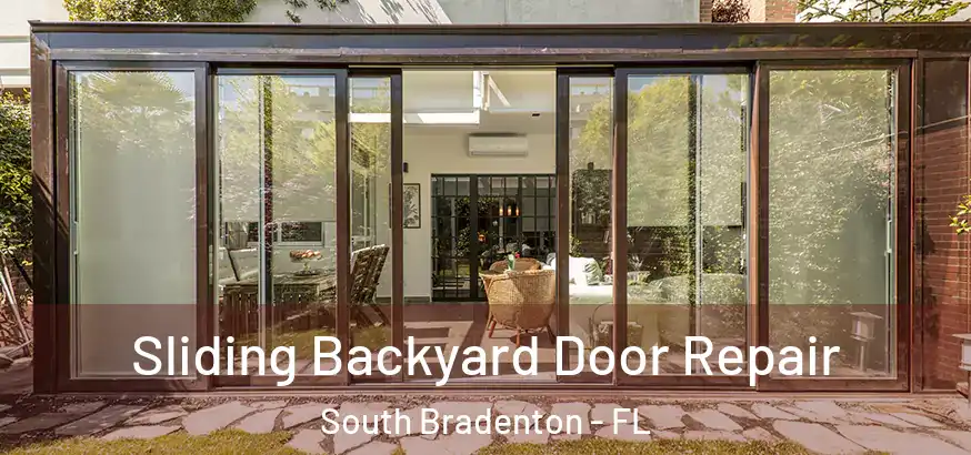  Sliding Backyard Door Repair South Bradenton - FL