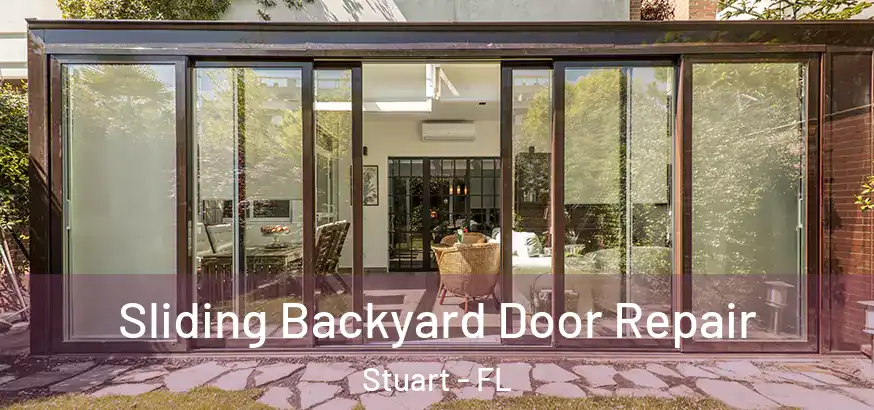  Sliding Backyard Door Repair Stuart - FL