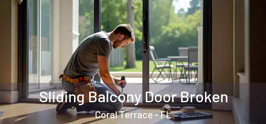  Sliding Balcony Door Broken Coral Terrace - FL